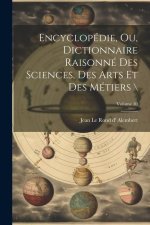 Encyclopédie, ou, Dictionnaire raisonné des sciences, des arts et des métiers ; Volume 10