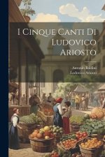 I cinque canti di Ludovico Ariosto
