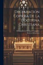 Declaracion Copiosa De La Doctrina Christiana