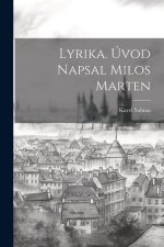 Lyrika. Úvod Napsal Milos Marten