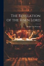 The Revelation of the Risen Lord