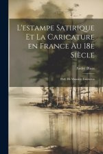 L'estampe satirique et la caricature en France au 18e si?cle; préf. de Maurice Tourneux