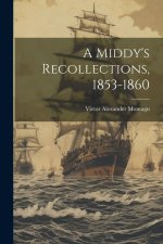 A Middy's Recollections, 1853-1860