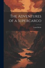 The Adventures of a Supercargo