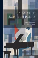 J.S. Bach, le musicien-po?te;