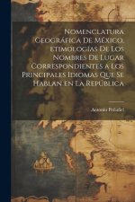Nomenclatura geográfica de México, etimologías de los nombres de lugar correspondientes a los principales idiomas que se hablan en la República