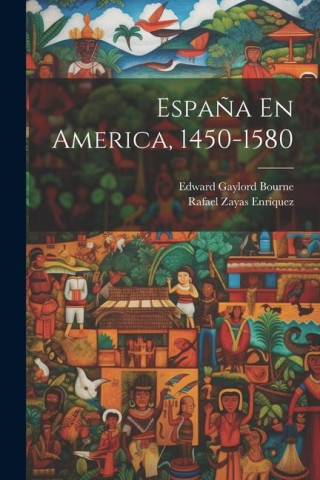 Espa?a En America, 1450-1580