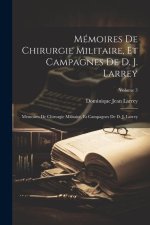 Mémoires De Chirurgie Militaire, Et Campagnes De D. J. Larrey: Mémoires De Chirurgie Militaire, Et Campagnes De D. J. Larrey; Volume 3