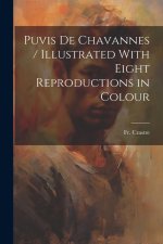 Puvis de Chavannes / Illustrated With Eight Reproductions in Colour