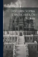 Discorsi sopra l'antichit? di Roma