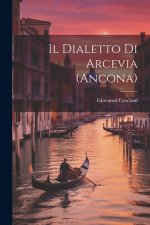 Il dialetto di Arcevia (Ancona)