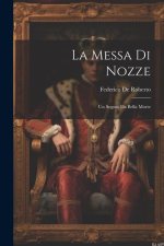 La Messa di nozze; Un sogno; Da bella morte