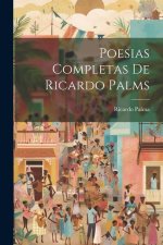Poesias completas de Ricardo Palms