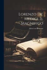 Lorenzo de' Medici, il Magnifico: 1