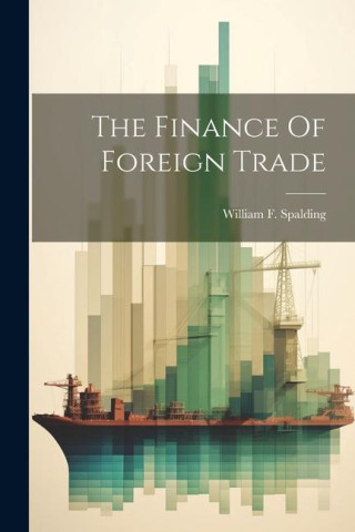 The Finance Of Foreign Trade