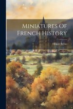 Miniatures Of French History