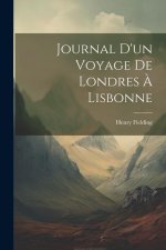 Journal D'un Voyage De Londres ? Lisbonne
