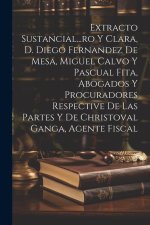 Extracto Sustancial...ro Y Clara, D. Diego Fernandez De Mesa, Miguel Calvo Y Pascual Fita, Abogados Y Procuradores Respective De Las Partes Y De Chris