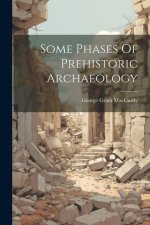 Some Phases Of Prehistoric Archaeology