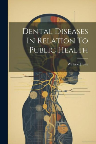 Dental Diseases In Relation To Public Health
