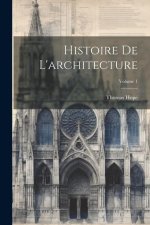 Histoire De L'architecture; Volume 1