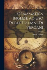 Grammatica Inglese Ad Uso Degli' Italiani Di Vergani