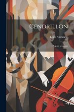 Cendrillon: Opéra-comique