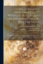 Correspondance Mathématique Et Physique De Quelques Cél?bres Géom?tres Du Xviiii?me Si?cle: Précédée D'un Notice Sur Les Travaux De Léonard Euler, Tan