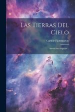 Las Tierras Del Cielo: Astronomía Popular...