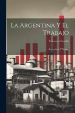 La Argentina Y El Trabajo: Impresiones Y Notas...