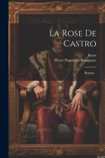 La Rose De Castro: Roman...