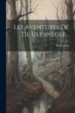 Les Aventures De Til Ulespi?gle...