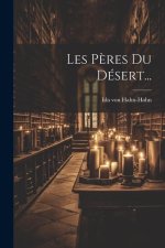 Les P?res Du Désert...