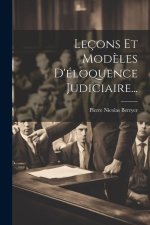 Leçons Et Mod?les D'éloquence Judiciaire...