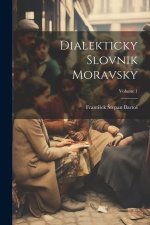Dialekticky Slovnik Moravsky; Volume 1