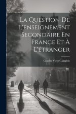La Question De L'enseignement Secondaire En France Et ? L'étranger