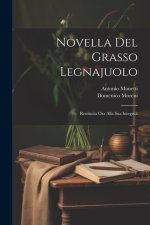 Novella Del Grasso Legnajuolo: Restituita Ora Alla Sua Integrit?