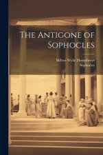 The Antigone of Sophocles