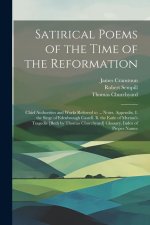 Satirical Poems of the Time of the Reformation: Chief Authorities and Works Referred to ... Notes. Appendix. I. the Siege of Edenbrough Castell. Ii. t