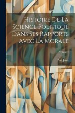 Histoire De La Science Politique Dans Ses Rapports Avec La Morale; Volume 2