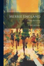 Merrie England: Its Sports and Pastimes