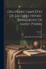 Oeuvres Compl?tes De Jacques-Henri-Bernardin De Saint-Pierre; Volume 7