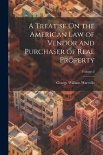 A Treatise On the American Law of Vendor and Purchaser of Real Property; Volume 2
