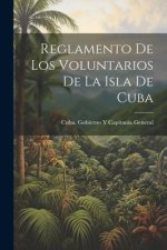 Reglamento De Los Voluntarios De La Isla De Cuba