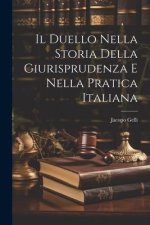 Il Duello Nella Storia Della Giurisprudenza E Nella Pratica Italiana