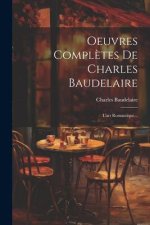 Oeuvres Compl?tes De Charles Baudelaire: L'art Romantique...