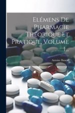 Elémens De Pharmacie Théorique Et Pratique, Volume 1...