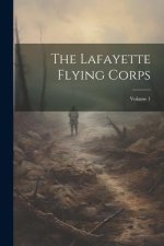 The Lafayette Flying Corps; Volume 1