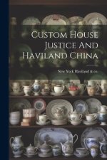 Custom House Justice And Haviland China