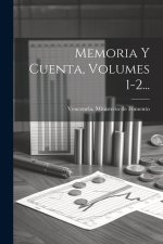 Memoria Y Cuenta, Volumes 1-2...